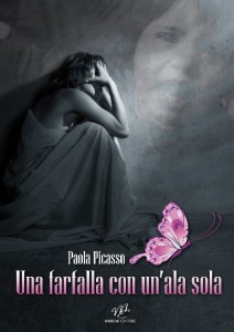 Una farfalla con un'ala sola, di Paola Picasso