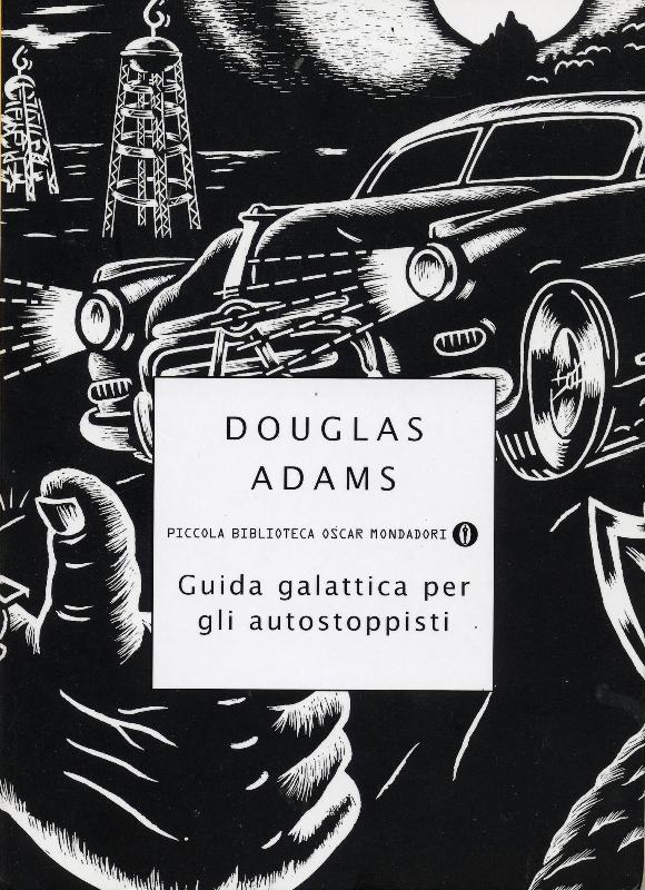 Guida galattica per gli autostoppisti di Douglas Adams