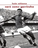 copertina sarò come garrincha