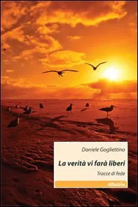 La verità vi farà liberi