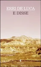 E disse, di Erri de Luca