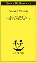 La nascita della tragedia - Nietzsche