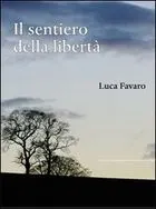 copertina il sentiero della liberta