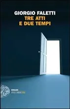 copertina - Tre atti e due tempi di Giorgio Faletti