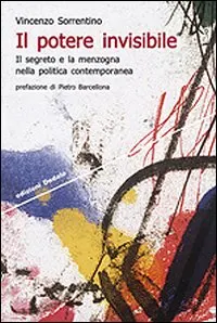  Il segreto e la menzogna nella politica contemporanea un saggio di Vincenzo Sorrentino