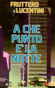 copertina - A che punto è la notte - Fruttero Lucentini
