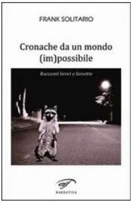 Cronache da un mondo (im)possibile, i racconti di Frank Solitario