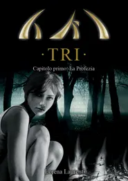 Tri. La profezia, libro fantasy di Lorena Laurenti