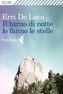 Il turno di notte, romanzo di Erri de Luca