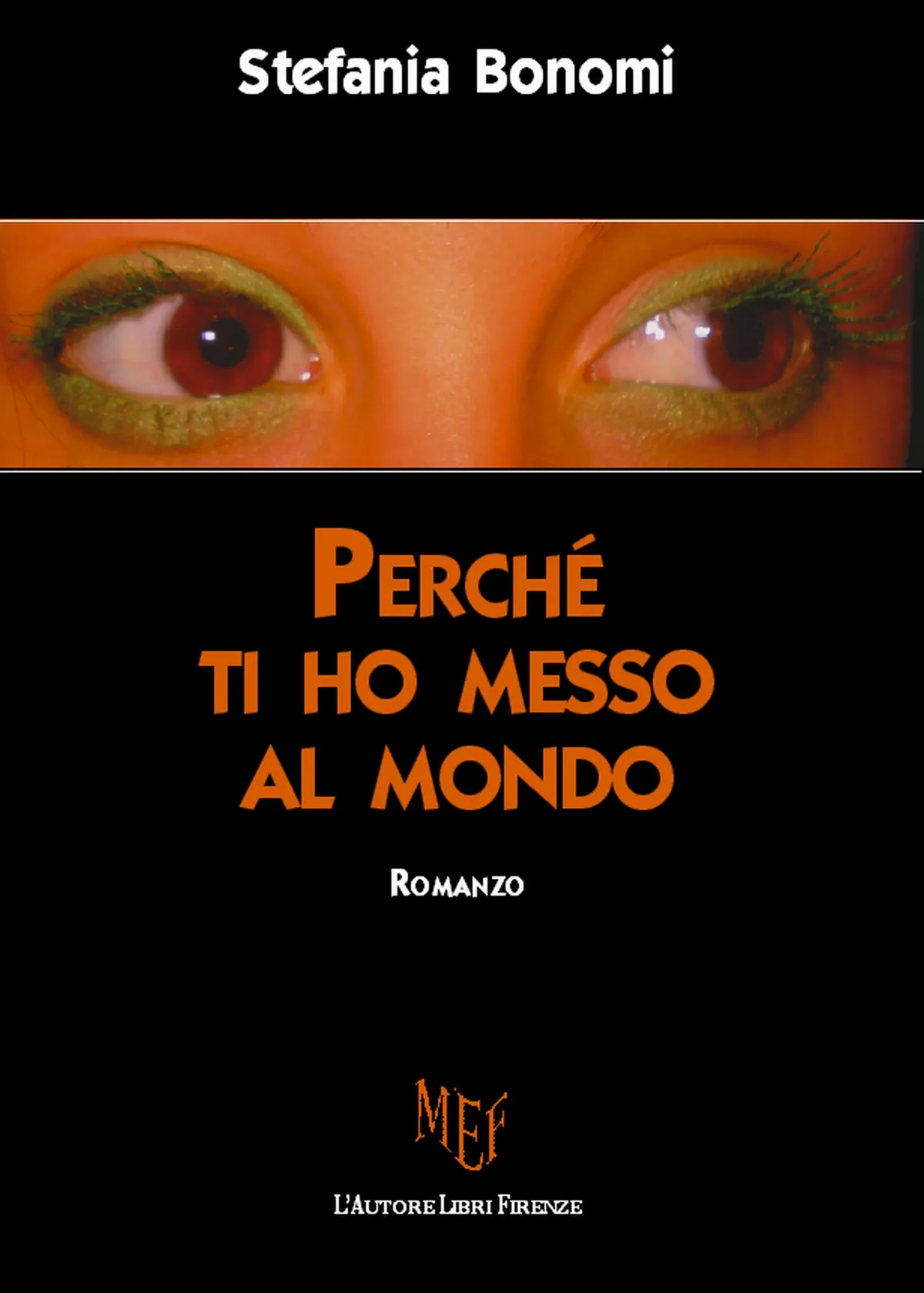 Perché ti ho messo al mondo, di Stefani Bonomi