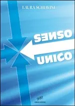 Senso Unico di Laura Schiavini