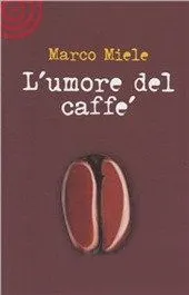Umore del caffè