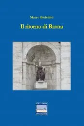 Il ritorno di Roma romanzo storico di Marco Biolchini