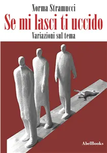 Se mi lasci ti uccido, Norma Stramucci
