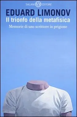 Il trionfo della metafisica, Eduard limonov