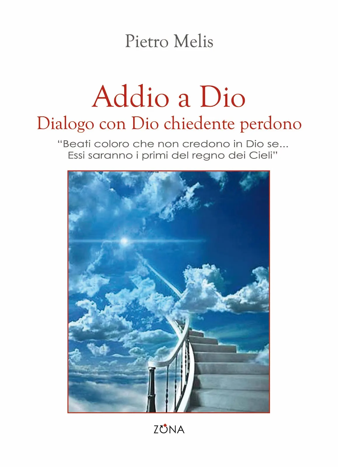Pietro Melis: Addio a Dio e Scontro tra culture e metacultura scientifica