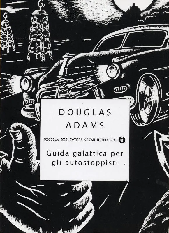 Guida galattica per gli autostoppisti è il primo romanzo dell