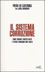 Il sistema corruzione di Laura Marinaro e Piero Di Caterina