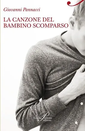La canzone del bambino scomparso di Giovanni Pannacci