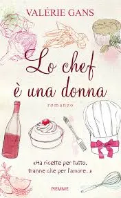 Il nuovo romanzo di Valérie Gras, Lo chef è una donna