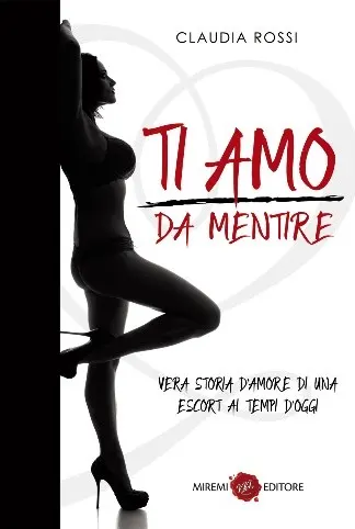 Ti amo da mentire, il nuovo romanzo di Claudia Rossi