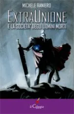 ExtraUnione e la Società degli Uomini morti, il romanzo d