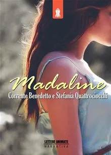 "Madaline" di Stefania Quattrociocchi, Corrente Benedetto