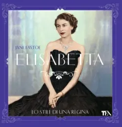 Elisabetta. Lo stile di una regina - la copertina TEA