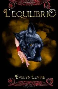 L'equilibrio: il romanzo di Evelyn Levine