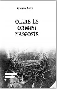 oltre le origini nascoste, gloria aghi