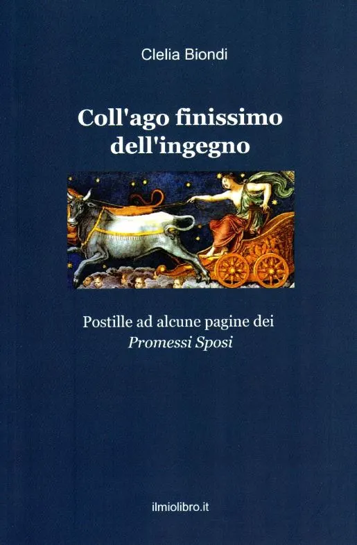 coll'ago finissimo dell'ingegno clelia biondi