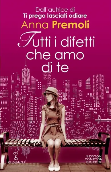 tutti i difetti che amo di te anna premoli