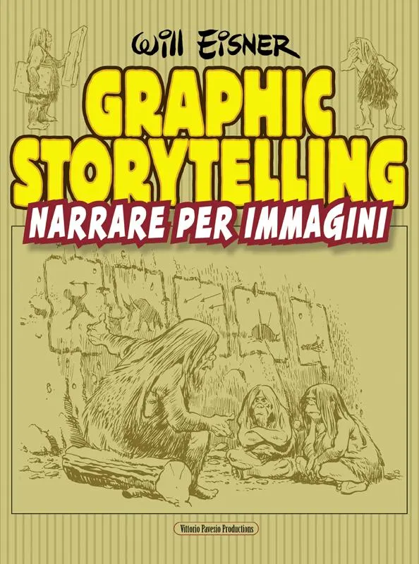 Will Eisner, Graphic Storytelling. Narrare per immagini 