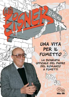 Bob Andelman, Will Eisner. Una vita per il fumetto