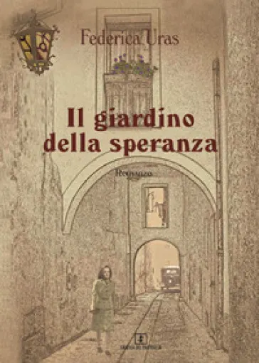 Il giardino della speranza Federica Uras