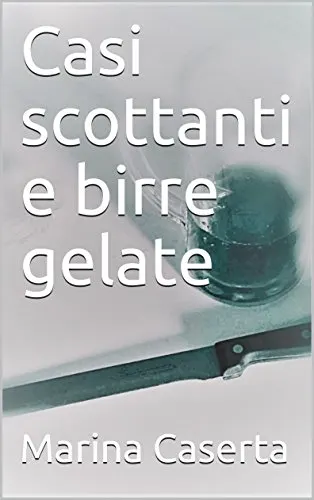 Casi scottanti e birre gelate