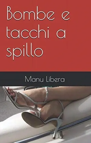 Bombe e tacchi a spillo