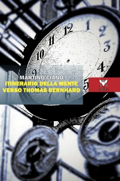 recensione Itinerario della mente verso Thomas Bernhard Martino Ciano