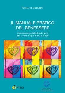 il manuale pratico del benessere - Paolo G.Zucconi