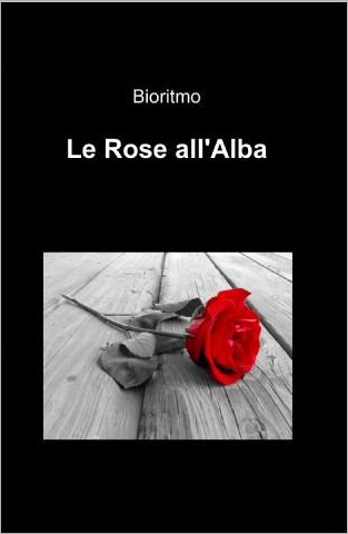 copertina - Le rose all'alba - Bioritmo