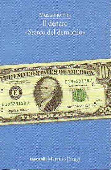 Il libro di Massimo Fini "Il denaro 'Sterco del demonio'"