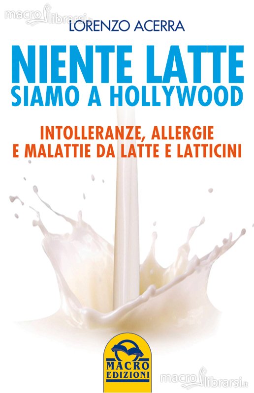 Un libro di Lorenzo Acerra, Niente latte siamo a Hollywood