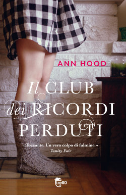 Il club dei ricordi perduti, il nuovo romanzo di Ann Hood