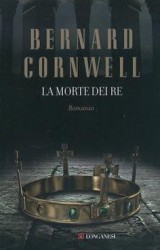 La morte dei re di Bernard Cornwell