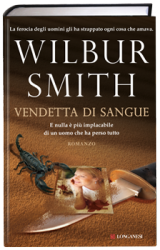 Vendetta di sangue, il nuovo libro di Wilbur Smith
