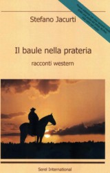 Il baule nella prateria, racconti western di Stefano Jacurti
