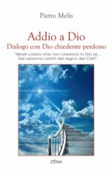 Intervista a Pietro Melis autore di Addio a dio