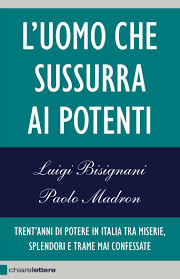 L'uomo che sussurra ai potenti: il libro di Luigi Bisignani e Paolo Madron