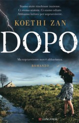 Dopo, un thriller di Koethi Zan | Longanesi