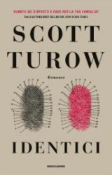 Identici, un nuovo thriller per Scott Turow | Mondadori